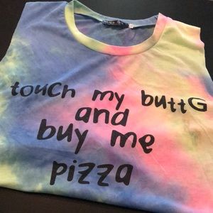 Touch my butt and buy me pizza. Size medium.